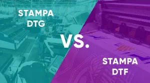 Stampa DTG VS Stampa DTF: Comparazione Tra le Due Tecniche
